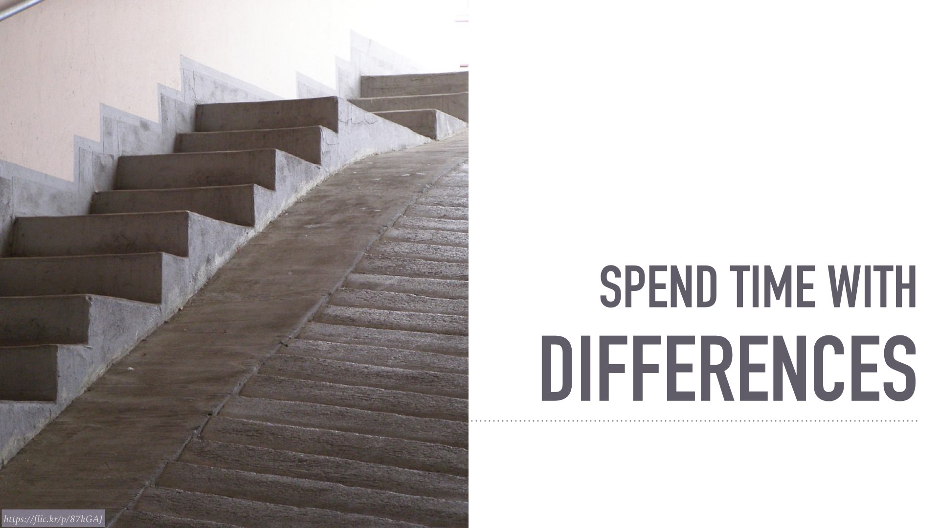 Spend time with differences